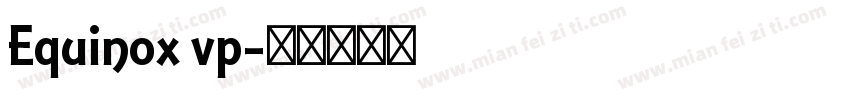 Equinox vp字体转换